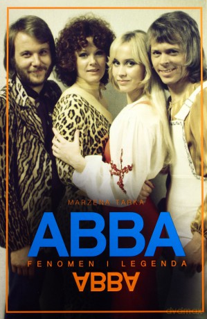 Abba Fenomen I Legenda Tw - Marzena Tarka [KSIĄŻKA]