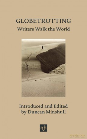 Globetrotting: Writers Walk the World - Edited and Introduced by Duncan Minshull [KSIĄŻKA]