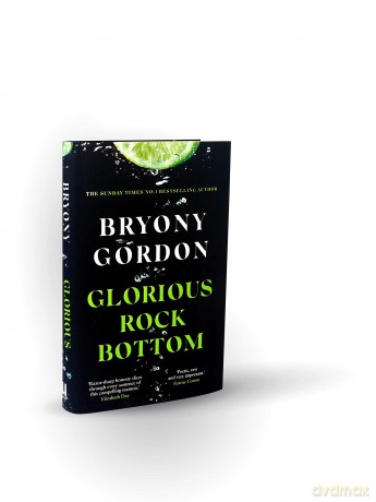 Glorious Rock Bottom: 'A shocking story told with heart and hope. You won't be able to put it down.' Dolly Alderton - Bryony Gordon [KSIĄŻKA]