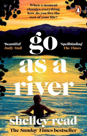 Go as a River: The powerful, Sunday Times bestselling Richard and Judy Pick - Shelley Read [KSIĄŻKA]