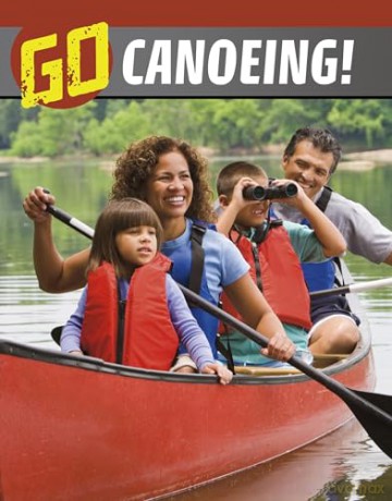 Go Canoeing! (The Wild Outdoors) - Nicole A. Mansfield [KSIĄŻKA]