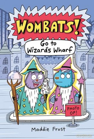 Go to Wizard's Wharf (WOMBATS!) - Maddie Frost [KSIĄŻKA]