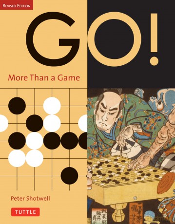 Go!: More Than Just a Game: Revised Edition - Peter Shotwell [KSIĄŻKA]