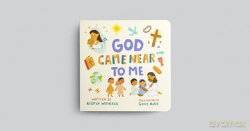 God Came Near to Me (For the Bible Tells Me So) - Kristen Wetherell [KSIĄŻKA]