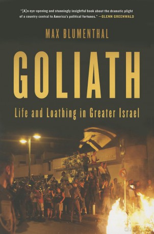 Goliath: Life and Loathing in Greater Israel - Max Blumenthal [KSIĄŻKA]