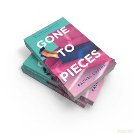 Gone to Pieces: An unforgettable fiction debut for 2024, sharp, funny, vulnerable, perfect for fans of Sorrow and Bliss, Fleabag and The Bell Jar - Rachel Cosyns [KSIĄŻKA]