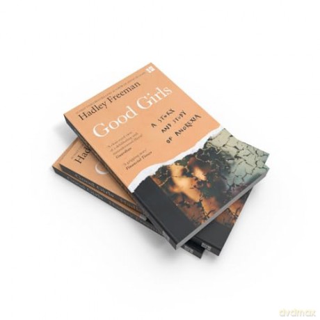 Good Girls: A story and study of anorexia - Hadley Freeman [KSIĄŻKA]