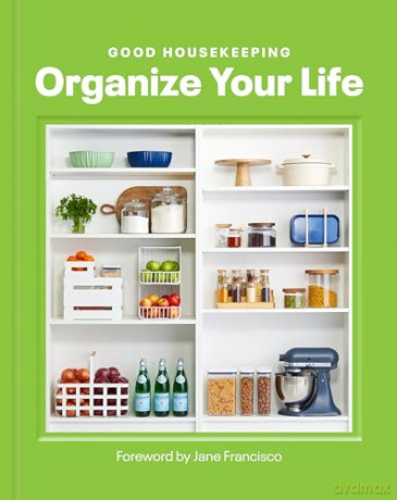 Good Housekeeping Organize Your Life - Good Housekeeping (Edited by) [KSIĄŻKA]