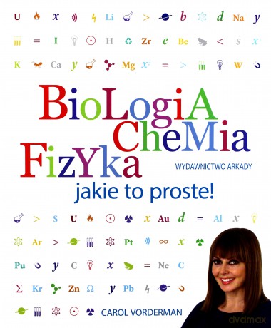 Biologia Chemia Fizyka Jakie To Proste - Carol Vorderman [KSIĄŻKA]