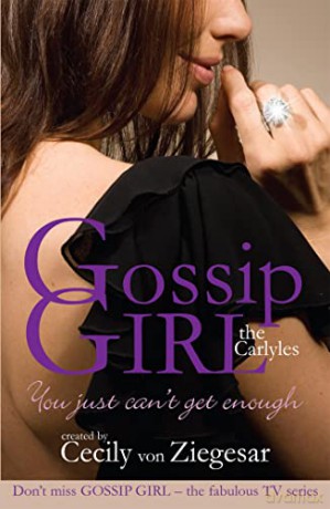 Gossip Girl The Carlyles: You Just Can't Get Enough - Cecily Von Ziegesar [KSIĄŻKA]
