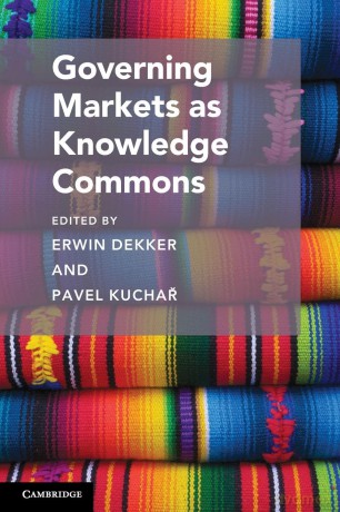 Governing Markets as Knowledge Commons (Cambridge Studies on Governing Knowledge Commons) - Erwin Dekker [KSIĄŻKA]