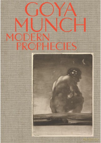 Goya and Munch: Modern Prophecies - Trine Otte Bak Nielsen [KSIĄŻKA]