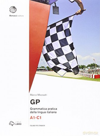 GP. Grammatica pratica della lingua italiana: Grammatica. Libro + digitale - Marco Mezzadri [KSIĄŻKA]