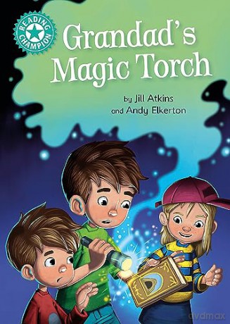 Grandad's Magic Torch: Independent Reading Turquoise 7 (Reading Champion) - Jill Atkins [KSIĄŻKA]