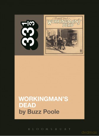 Grateful Dead's Workingman's Dead (33 1/3) - Buzz Poole [KSIĄŻKA]