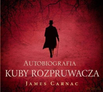 Autobiografia Kuby Rozpruwacza - James Carnac [Audiobook]