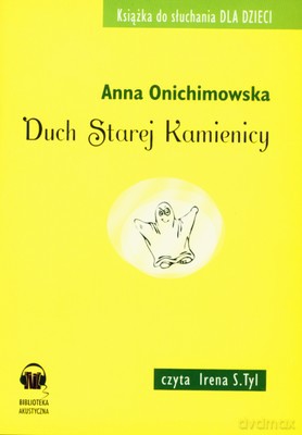 Duch Starej Kamienicy Tw - Anna Onichimowska [Audiobook]