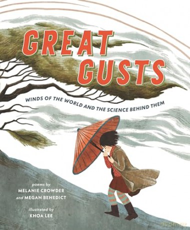 Great Gusts: Winds of the World and the Science Behind Them (MIT Kids Press) - Melanie Crowder [KSIĄŻKA]