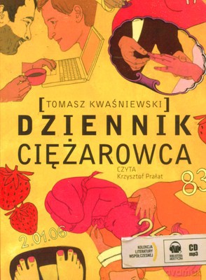Dziennik Ciężarowca Tw - Tomasz Kwaśniewski [Audiobook]