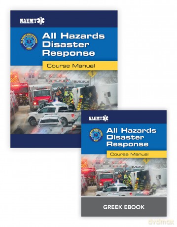 Greek AHDR: All Hazards Disaster Response with Greek Course Manual eBook: All Hazards Disaster Response + Greek Course Manual - National Association of Emergency Medical Technicians (NAEMT) [KSIĄŻKA]