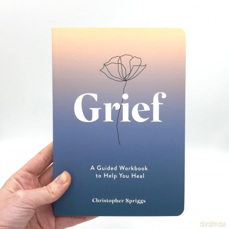 Grief: A Guided Workbook to Help You Heal - Christopher Spriggs [KSIĄŻKA]