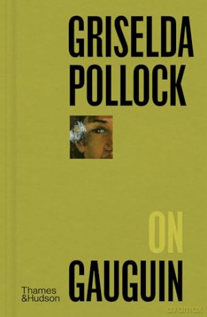 Griselda Pollock on Gauguin: 6 (Pocket Perspectives) - Griselda Pollock [KSIĄŻKA]