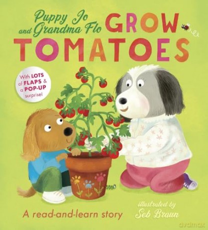 Grow Tomatoes (Puppy Jo and Grandma Flo) - Kath Jewitt [KSIĄŻKA]