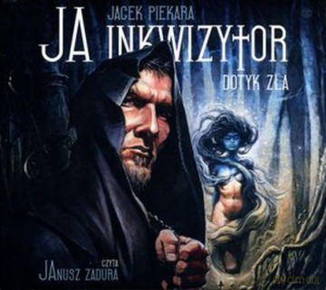 Ja Inkwizytor Dotyk Zła Tw - Jacek Piekara [Audiobook]