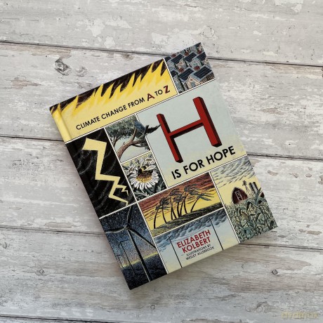 H is for Hope: Climate Change from A to Z - Elizabeth Kolbert [KSIĄŻKA]