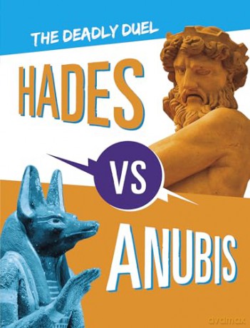 Hades vs Anubis: The Deadly Duel (Mythology Matchups) - Lydia Lukidis [KSIĄŻKA]
