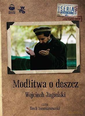 Modlitwa O Deszcz Tw - Wojciech Jagielski [Audiobook]