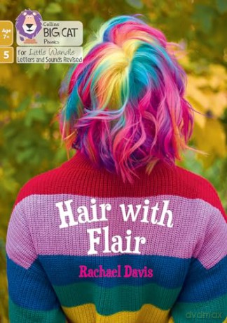 Hair with Flair: Phase 5 Set 5 (Big Cat Phonics for Little Wandle Letters and Sounds Revised - Age 7+) - Rachael Davis [KSIĄŻKA]