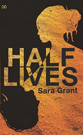 Half Lives - Sara Grant [KSIĄŻKA]