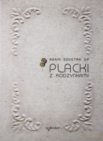 Placki Z Rodzynkami Tw - Adam Szustak Op [Audiobook]