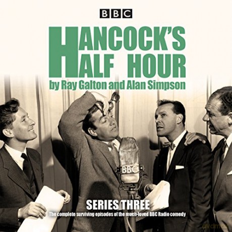 Hancock's Half Hour: Series 3: Ten episodes of the classic BBC Radio comedy series - Ray Galton [KSIĄŻKA]