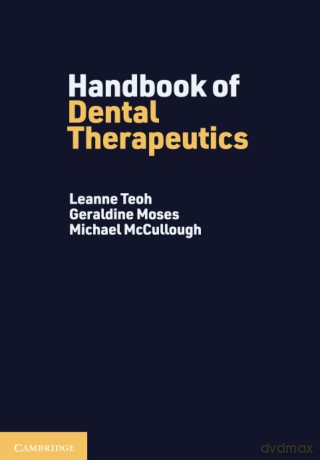 Handbook of Dental Therapeutics - Leanne Teoh [KSIĄŻKA]