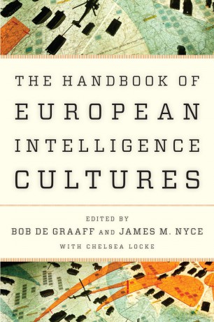 Handbook of European Intelligence Cultures (Security and Professional Intelligence Education Series) - Bob DeGraaff [KSIĄŻKA]