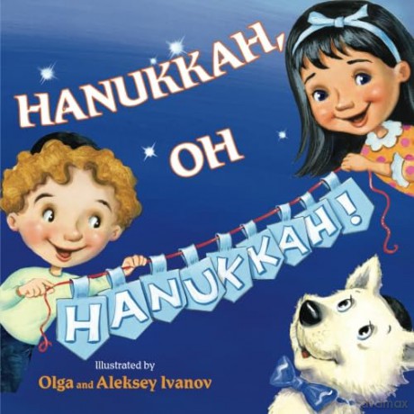 Hanukkah, Oh Hanukkah! - Olga Ivanov [KSIĄŻKA]
