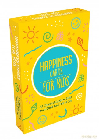 Happiness Cards for Kids: 52 Cheerful Cards to Help Your Child Feel Full of Joy [KSIĄŻKA]