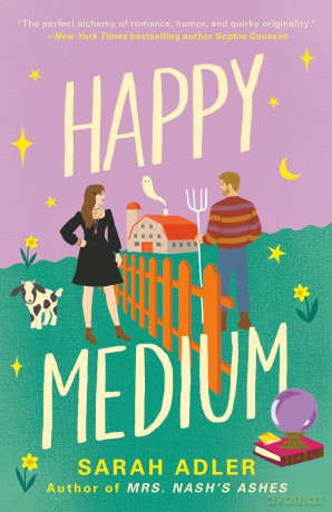 Happy Medium: the unmissable new romcom sizzling with opposites-attract chemistry - Sarah Adler [KSIĄŻKA]