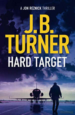 Hard Target: 8 (A Jon Reznick Thriller, 8) - J. B. Turner [KSIĄŻKA]