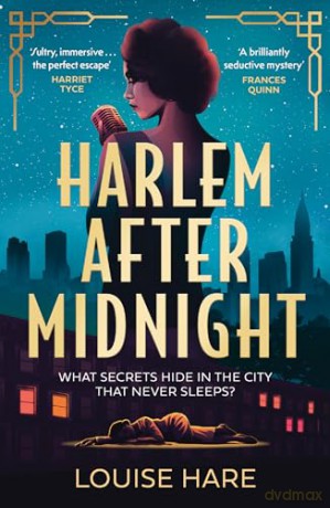 Harlem After Midnight: From bestselling author of This Lovely City and Miss Aldridge Regrets comes another glamorous and thrilling historical murder mystery! - Louise Hare [KSIĄŻKA]