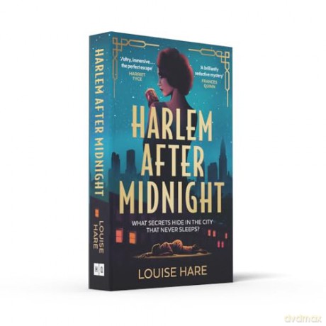 Harlem After Midnight: From bestselling author of This Lovely City and Miss Aldridge Regrets comes another glamorous and thrilling historical murder mystery! - Louise Hare [KSIĄŻKA]