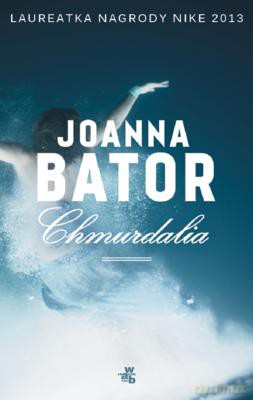 Chmurdalia  - Joanna Bator [KSIĄŻKA]