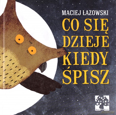 Co Się Dzieje Kiedy Śpisz Tw - Maciej Łazowski [KSIĄŻKA]