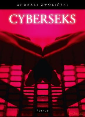 Cyberseks - Andrzej Zwoliński [KSIĄŻKA]