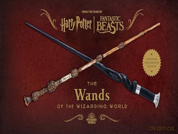 Harry Potter: The Wands of the Wizarding World (Expanded and Updated Edition) - Titan Books [KSIĄŻKA]