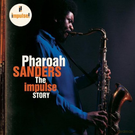 Pharoah Sanders: The Impulse Story [CD]