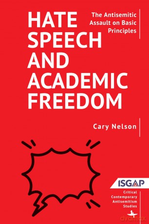 Hate Speech and Academic Freedom: The Antisemitic Assault on Basic Principles (Critical Contemporary Antisemitism Studies) - Cary Nelson [KSIĄŻKA]