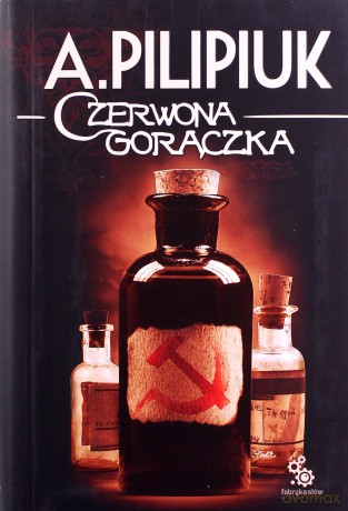 Czerwona Gorączka - Andrzej Pilipiuk [KSIĄŻKA]